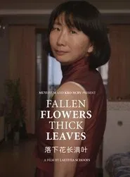 Fallen Flowers Thick Leaves movie poster