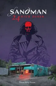 Poster do filme Sandman: 24 Hour Diner