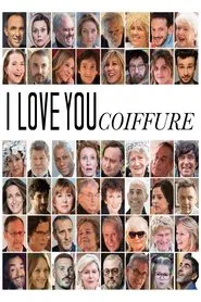 I Love You Coiffure movie poster