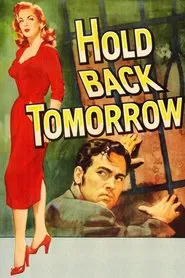 Hold Back Tomorrow movie poster