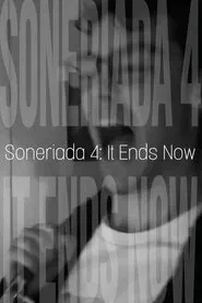 Soneriada 4: It Ends Now movie poster