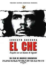 El Che, Ernesto Guevara, enquête sur un homme de légende movie poster