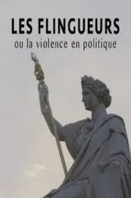Poster do filme Les flingueurs, ou la violence en politique