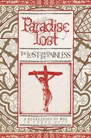 Paradise Lost: The Lost and the Painless movie poster