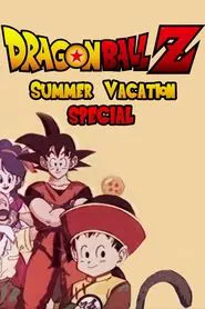 Dragon Ball Z: Summer Vacation Special movie poster