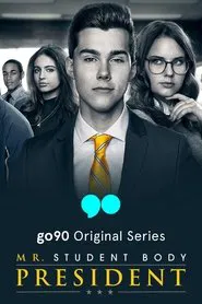 Mr. Student Body President tv show poster