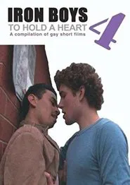 Iron Boys 4: To Hold a Heart movie poster