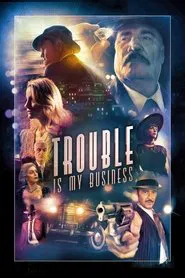 Trouble Is My Business movie poster