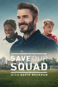 Save Our Squad with David Beckham tv show poster