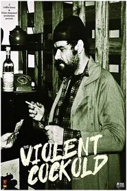 The Violent Cockold movie poster