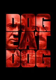 Dog Eat Dog movie poster