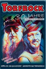 Torfrock - 30 Jahre Vielen, Vielen Danke! movie poster