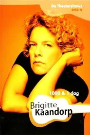 Poster do filme Brigitte Kaandorp: 1000 & 1 Dag