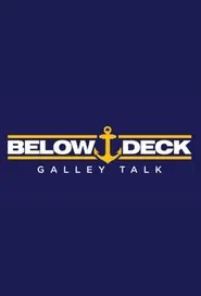 Below Deck Galley Talk tv show poster