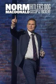 Norm Macdonald: Hitler's Dog, Gossip & Trickery movie poster