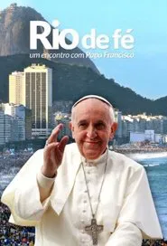 River of Faith - An Encounter with Pope Francis movie poster