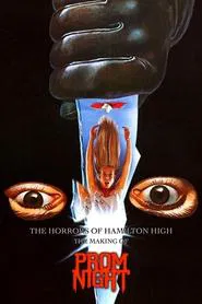 The Horrors of Hamilton High: The Making of Prom Night movie poster
