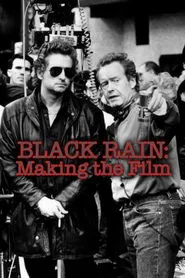 Black Rain: Making The Film movie poster