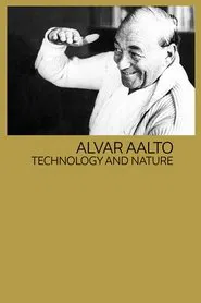 Poster do filme Alvar Aalto: Technology and Nature