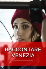 Raccontare Venezia movie poster