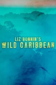 Liz Bonnin's Wild Caribbean tv show poster