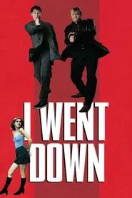 I Went Down movie poster