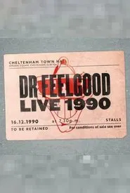 Poster do filme Dr. Feelgood: Live 1990 at Cheltenham Town Hall
