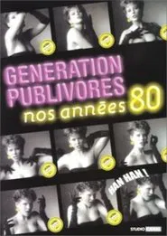 Génération Publivores - Nos années 80 movie poster