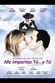 Me importas tú... y tú movie poster