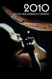 Poster do filme 2010: O Ano em que Faremos Contato