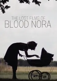 The Lost Films of Bloody Nora movie poster