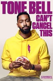 Tone Bell - Can't Cancel This movie poster