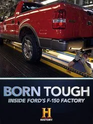 Born Tough: Inside the Ford Factory movie poster