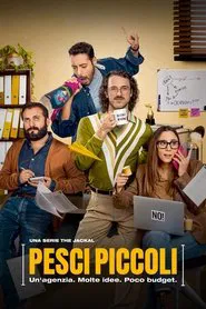 Pesci piccoli: un'agenzia, molte idee, poco budget tv show poster