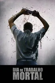 Poster do filme Dia de Trabalho Mortal