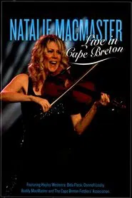 Poster do filme Natalie MacMaster Live in Cape Breton
