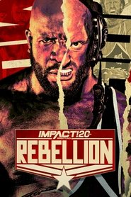 IMPACT Wrestling: Rebellion 2022 movie poster