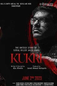 Kukri: The Untold Story of Serial Killer Javed Iqbal movie poster