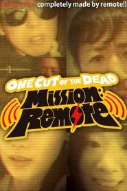 Poster do filme One Cut of the Dead – Mission: Remote