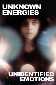 Unknown Energies, Unidentified Emotions movie poster