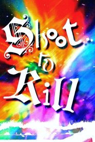 Shoot...to Kill! movie poster
