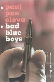 Bad Blue Boys movie poster
