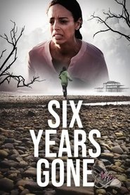 Six Years Gone movie poster