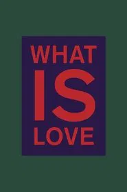 What is Love movie poster