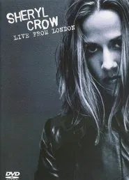 Sheryl Crow Live from London movie poster