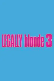 Legally Blonde 3 movie poster
