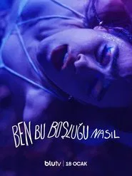Poster da série Ben Bu Boşluğu Nasıl?