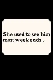 She Used to See Him Most Weekends movie poster
