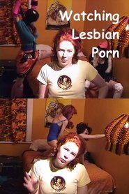 Watching Lesbian Porn movie poster