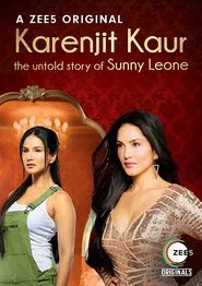 Poster da série Karenjit Kaur: The Untold Story of Sunny Leone